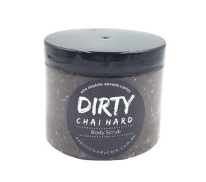 Dirty Chai Hard - Body Scrub - 300g